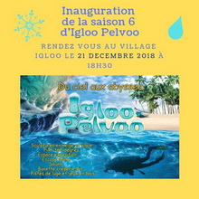 Inauguration de la saison 6 de Igloo-Pelvoo